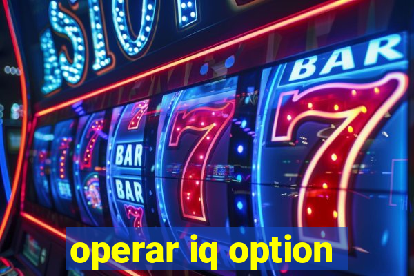 operar iq option